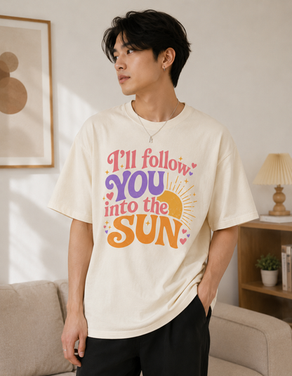 I'll Follow You Into The Sun T-shirt