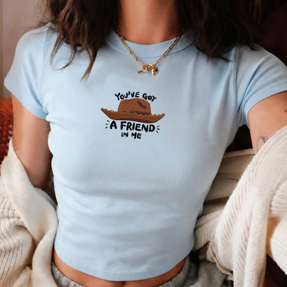 You've Got A Friend In Me Embroidered Baby Tee
