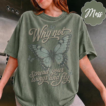 Why Not Butterfly Shirt