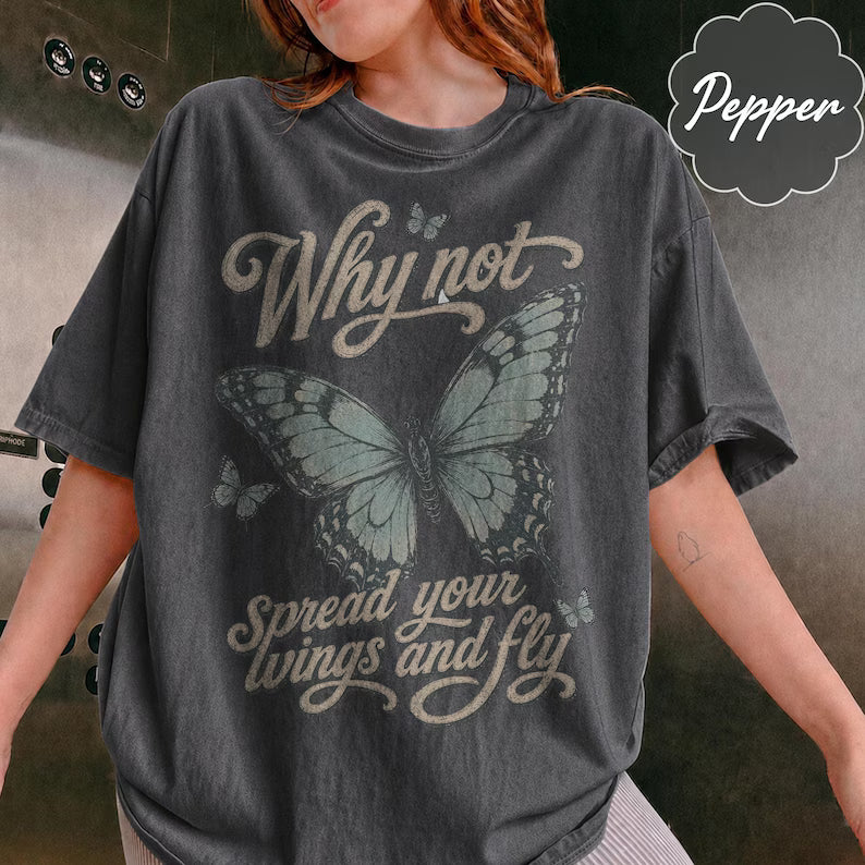 Why Not Butterfly Shirt