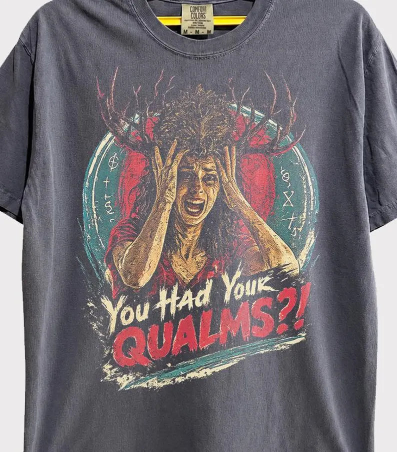 You Had Your Qualms T-shirt