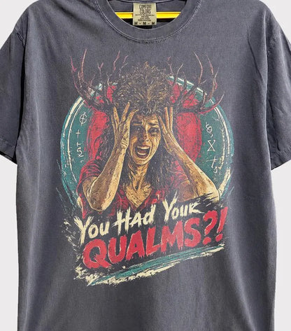 You Had Your Qualms T-shirt