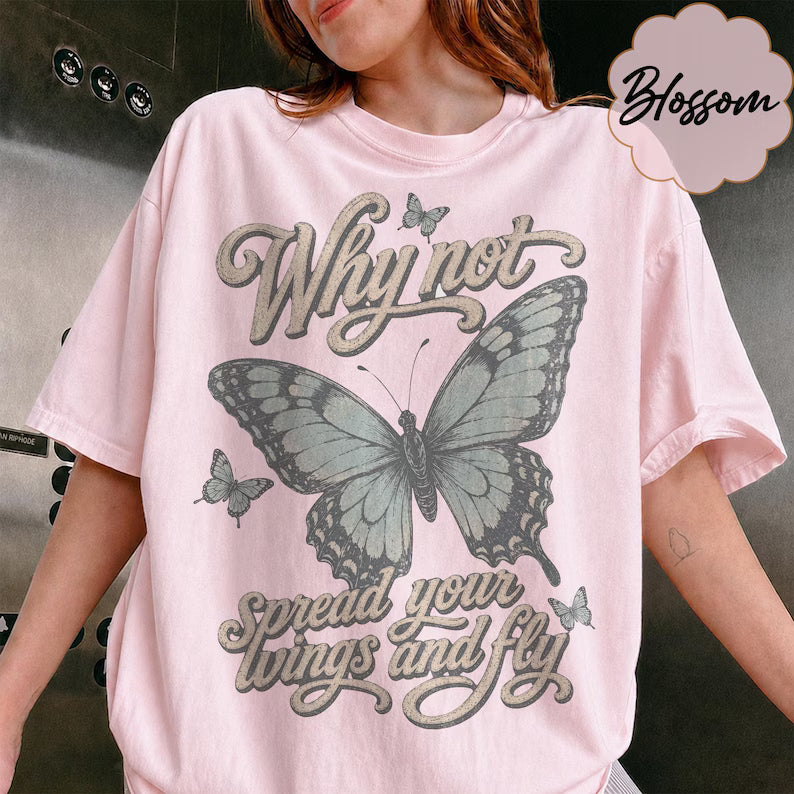 Why Not Butterfly Shirt