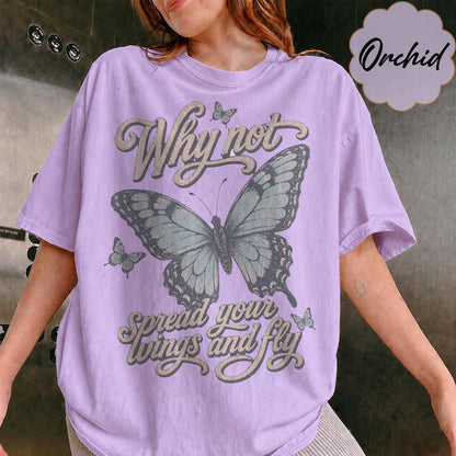 Why Not Butterfly Shirt