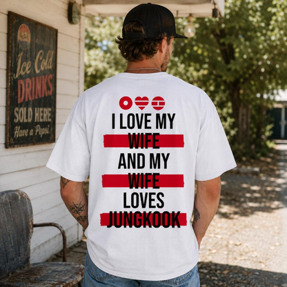 I Love My Wife And My Wife Loves BTS Tee