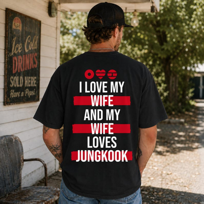 I Love My Wife And My Wife Loves BTS Tee