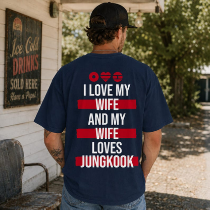 I Love My Wife And My Wife Loves BTS Tee